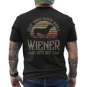 Crazy Things Happen When A Wiener Gets Out Dachshund V2 Mens Back Print T-shirt - Seseable