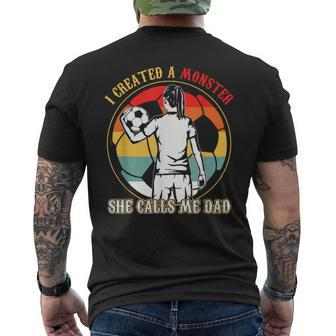 I Created A Monster She Calls Me Dad Soccer Father's Day Men's T-shirt Back Print - Seseable