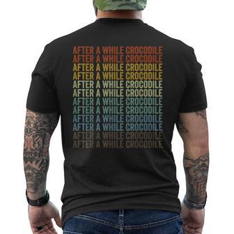After A While Crocodile Crocodile Men's T-shirt Back Print - Monsterry CA