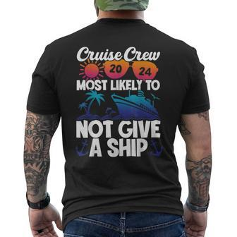 Cruise Crew 2024 Most Likely To Not Give A Ship Men's T-shirt Back Print | Mazezy AU