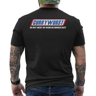 Currywurst Du Bist Nicht Du Wenn Du Hunger Hast Ruhrpott T-Shirt mit Rückendruck - Seseable