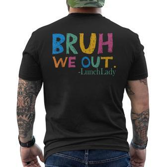 Cute End Of School Year Bruh We Out Lunch Lady Men's T-shirt Back Print - Monsterry