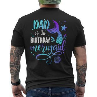 Dad Of The Birthday Mermaid Family Matching Party Squad Dad Men's T-shirt Back Print - Monsterry DE