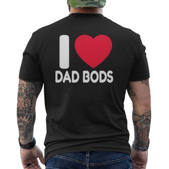 Dad Body I Love Dad Bods Father's Day Mens Back Print T-shirt | Mazezy