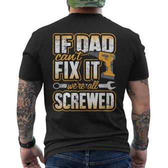 If Dad Cant Fix It Were All Screwed Fathers Day Men's T-shirt Back Print - Monsterry