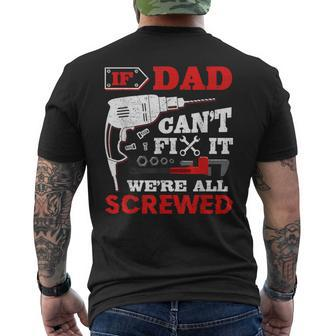 If Dad Can't Fix It We're All Screwed Fathers Day Dad Men's T-shirt Back Print - Monsterry AU