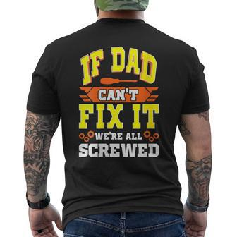 If Dad Can't Fix It W're All Screwed Father's Day Men's T-shirt Back Print - Seseable