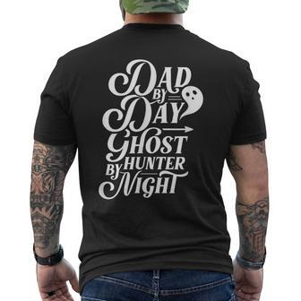 Dad By Day Ghost Hunter By Night Scary Boo Ghosts Men's T-shirt Back Print - Monsterry DE