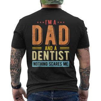 Dad And A Dentist Nothing Scares Me Dentist Dad Fathers Day Men's T-shirt Back Print - Monsterry UK