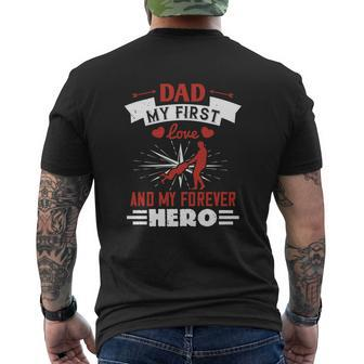 Dad My First Love And My Forever Hero Mens Back Print T-shirt | Mazezy UK