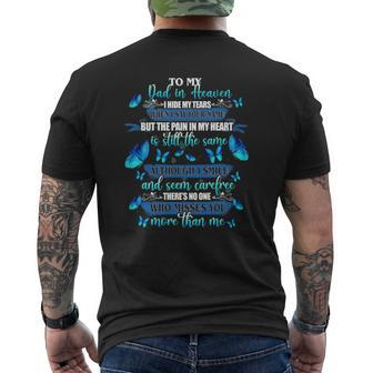 My Dad In Heaven I Hide My Tears Who Miss You More Than Me Mens Back Print T-shirt | Mazezy