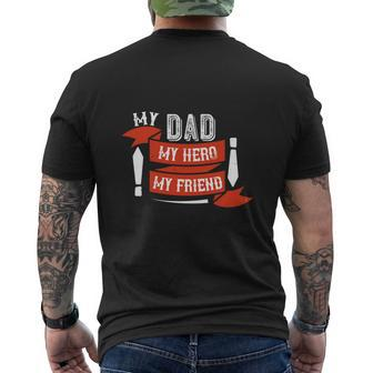 My Dad My Hero My Friend Mens Back Print T-shirt | Mazezy