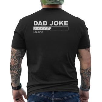 Dad Joke Loading Father Grandpa Daddy Father's Day Mens Back Print T-shirt | Mazezy