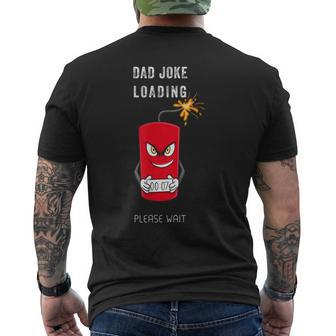Dad Joke Loading Please Wait Bomb Fathers Days Gag Men's T-shirt Back Print - Monsterry UK