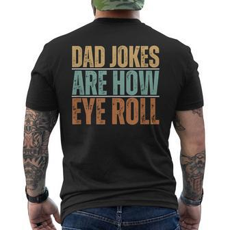 Dad Jokes Are How Eye Roll Father's Day Sarcastic Pun Men's T-shirt Back Print - Seseable