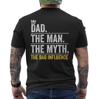 Dad The Man Myth Bad Influence Fathers Day Men's T-shirt Back Print - Seseable