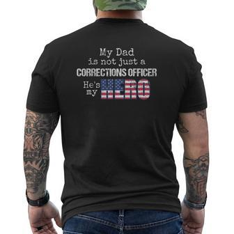 My Dad Is Not Just A Corrections Officer Hero Us Flag Mens Back Print T-shirt | Mazezy