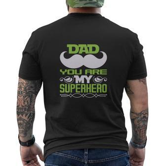 Dad You Are My Super Heroo Mens Back Print T-shirt | Mazezy