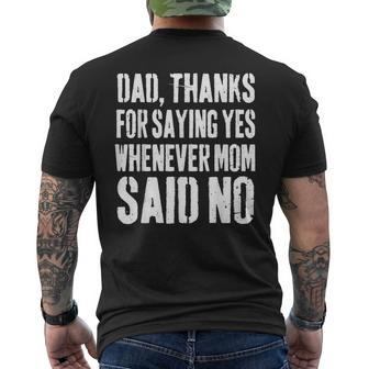 Dad Thanks For Saying Yes Fanny Fathers Day For Daughter Son Men's T-shirt Back Print - Thegiftio UK