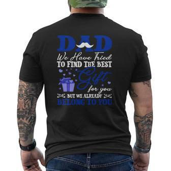 Dad We Have Tried To Find The Best For You But We Already Belong To You Mustache Hearts Father's Day From Daughter Son Mens Back Print T-shirt | Mazezy