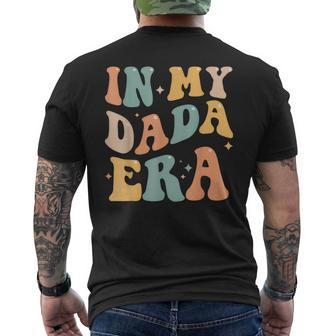 In My Dada Era Lover Groovy Retro Papa Fathers Day Men's T-shirt Back Print - Thegiftio UK