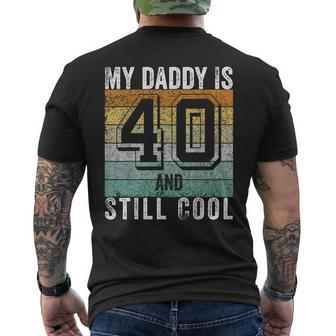 My Daddy Is 40 And Still Cool 40Th Father's Day Men's T-shirt Back Print - Monsterry