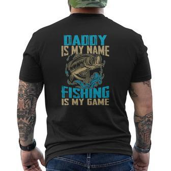 Daddy Is My Name Fishing Is My Game Fishing Mens Back Print T-shirt | Mazezy