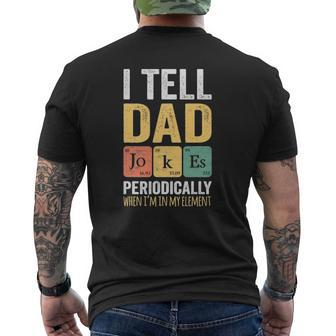 Daddy I Tell Dad Jokes Periodically Fathers Day Mens Back Print T-shirt | Mazezy