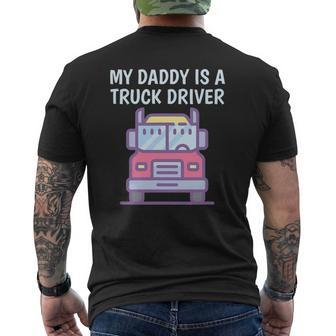 My Daddy Is A Truck Driver Proud Son Daughter Trucker's Child Mens Back Print T-shirt | Mazezy