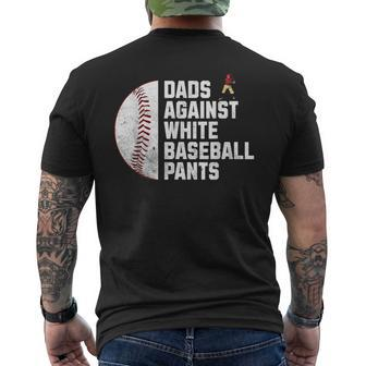 Dads Against White Baseball Pants Fathers Day Baseball Dad Men's T-shirt Back Print - Monsterry