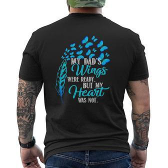 My Dad's Wings Were Ready But My Heart Was Not Mens Back Print T-shirt | Mazezy