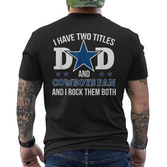 Dallas_Fan_Cowboys I Have Two Titles Dad & I Rock Them Both Mens Back Print T-shirt | Mazezy CA
