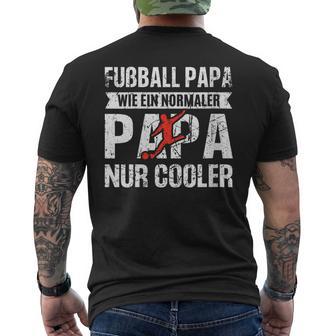 Damen Fußball Papa Wie Normaler Papa Nur Cooleratertag Papa Mit-Ausschnitt T-Shirt mit Rückendruck - Geschenkecke