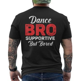 Dance Bro Supportive But Bored Dance Men's T-shirt Back Print - Seseable
