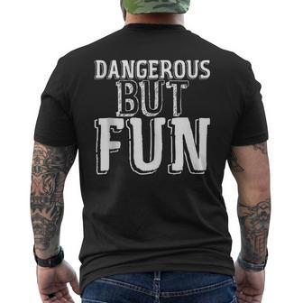Dangerous But Fun Men's T-shirt Back Print - Monsterry