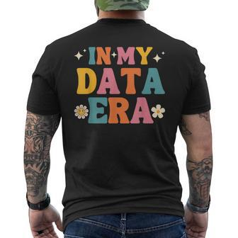 In My Data Era Data Systems Analyst Computer Engineer Men's T-shirt Back Print - Seseable