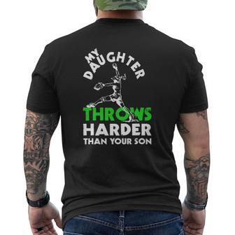 My Daughter Throws Harder Than Your Son Softball Mens Back Print T-shirt | Mazezy