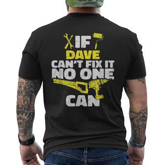 If Dave Can't Fix It No One Can Personalized Name Men's T-shirt Back Print - Seseable