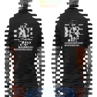 It Is A Dave Thing You Wouldnt Understand Mens Back Print T-shirt - Thegiftio UK