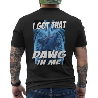 I Got That Dawg In Me Wolf Men's T-shirt Back Print - Thegiftio UK