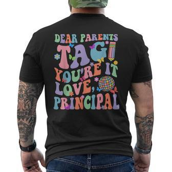 Dear Parents Tag You're It Love Principal Last Day Of School Men's T-shirt Back Print - Thegiftio UK