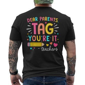 Dear Parents Tag You're It Love Teachers Summer Vacation Men's T-shirt Back Print - Monsterry