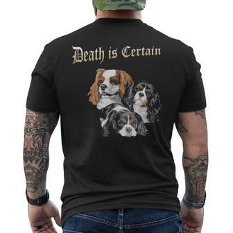 Death Is Certain Cavalier King Charles Spaniel Men's T-shirt Back Print | Mazezy