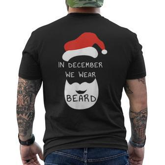 In December We Wear Beard Santa Costume For Dad Mens Back Print T-shirt | Mazezy AU