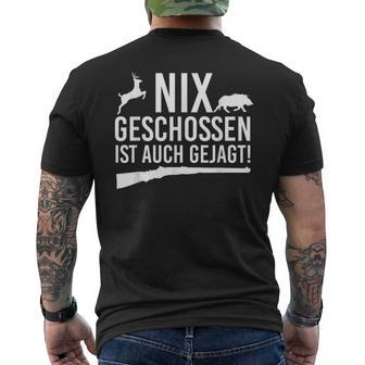 Deer Hunter Weidmannsheil Hunt Nix Schossen Ist Auch Gejagt T-Shirt mit Rückendruck - Seseable