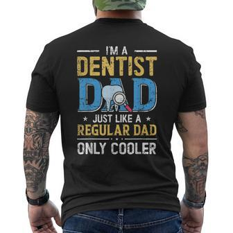 Im A Dentist Dad Just Like A Regular Dad Vintage Fathers Day Men's T-shirt Back Print - Monsterry AU