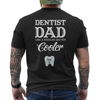 Dentist Dad Like A Regular Dad But Cooler Husband Men's T-shirt Back Print - Monsterry AU