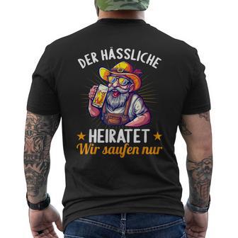 Der Hässliche Heiratet Wir Saufen Jga Junggesellenabschied T-Shirt mit Rückendruck - Seseable