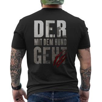 Der Mit Dem Hund Gehht Gassi Saying T-Shirt mit Rückendruck - Seseable