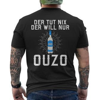 Der Tut Nix Der Will Nur Ouzo T-Shirt mit Rückendruck - Seseable